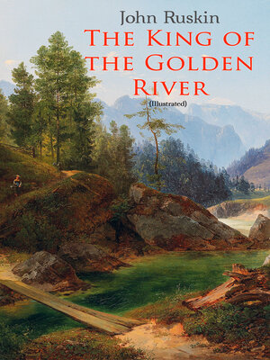 cover image of The King of the Golden River (Illustrated)